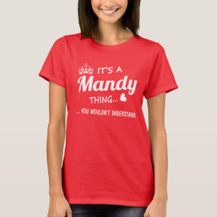 It's a Mandy thing T-Shirt