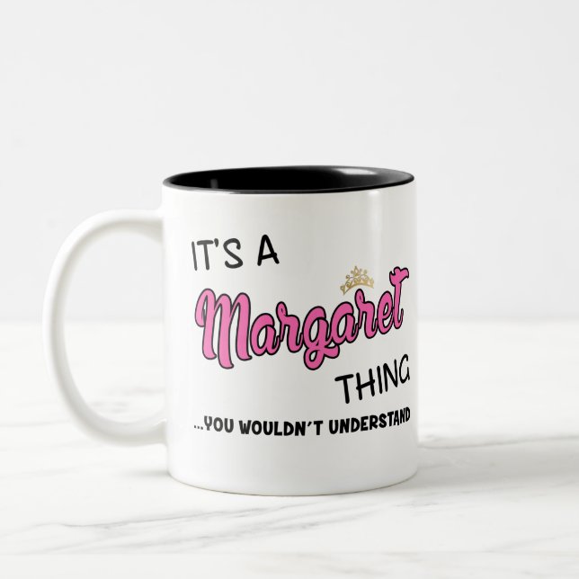 It's a Margaret thing you wouldn't understand Two-Tone Coffee Mug (Left)