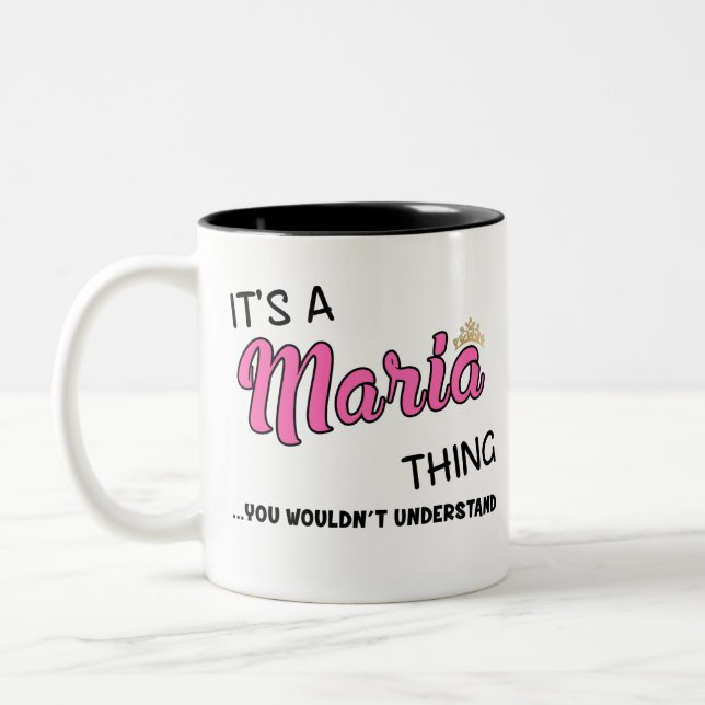 It's a Maria thing you wouldn't understand Two-Tone Coffee Mug (Left)