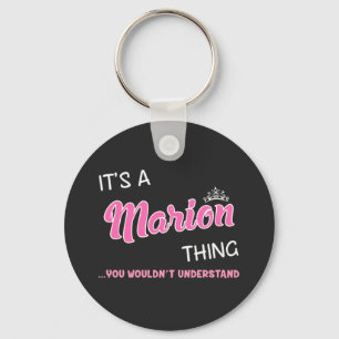 It's a Marion thing you wouldn't understand Keychain