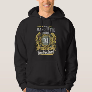 It's A Marquette Thing You Couldn't Understand Hoodie