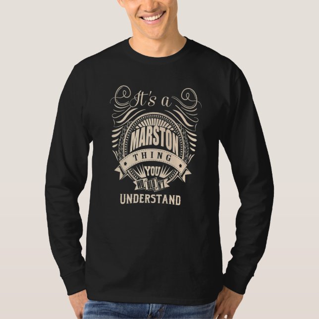 It's a MARSTON thing you wouldn't understand T-Shirt (Front)