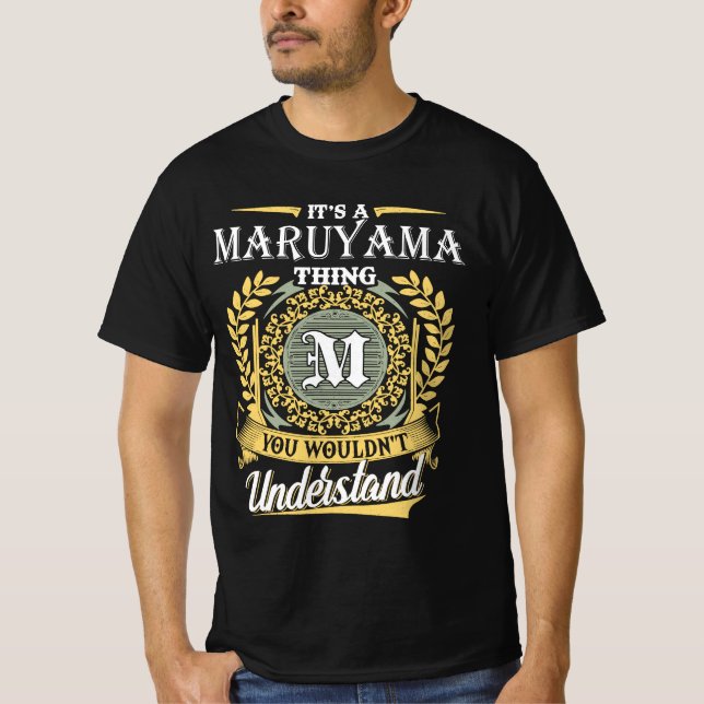 It's A Maruyama Thing You Couldn't Understand T-Shirt (Front)
