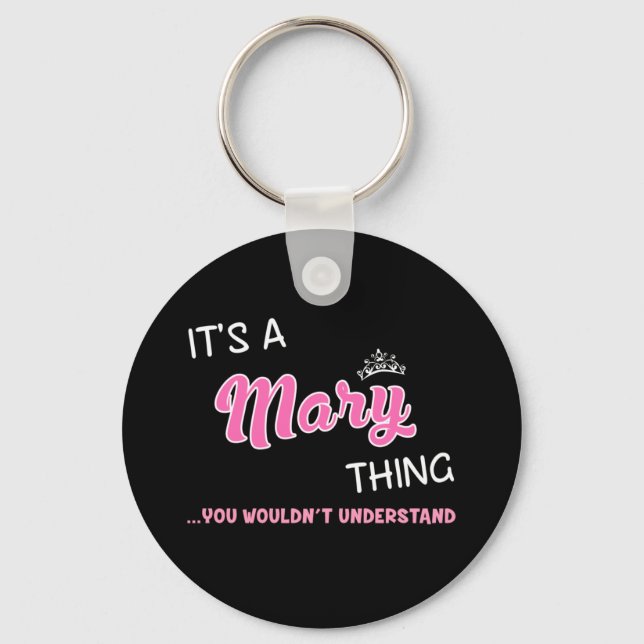 It's a Mary thing you wouldn't understand name Keychain (Front)