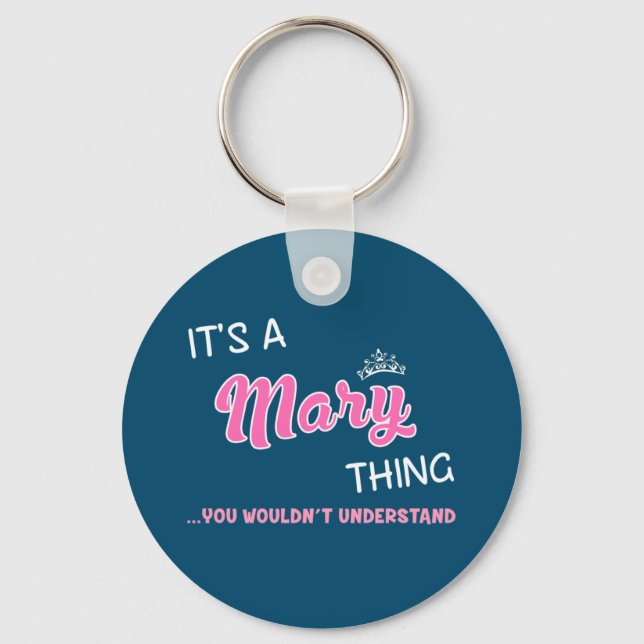 It's a Mary thing you wouldn't understand name Keychain (Front)