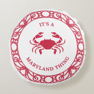 IT'S A MARYLAND THING (CRABS) ROUND PILLOW