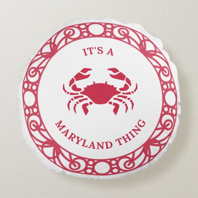 IT'S A MARYLAND THING (CRABS)  ROUND PILLOW (Front)