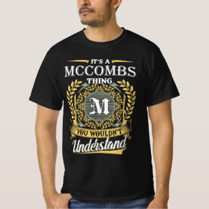 It's a Mccombs Thing You Wouldn't Understand T-Shirt