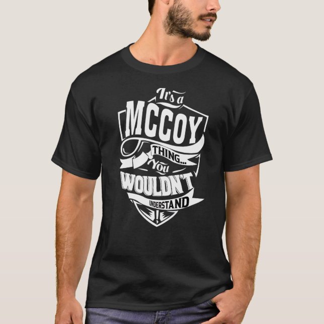 It's A Mccoy Thing T-Shirt (Front)