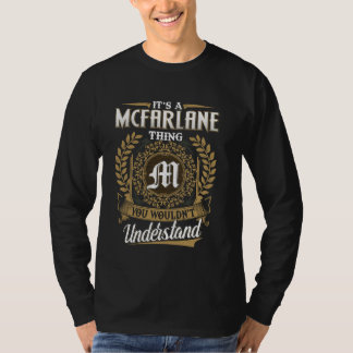 It's A MCFARLANE Thing You Wouldn't Understand Nam T-Shirt
