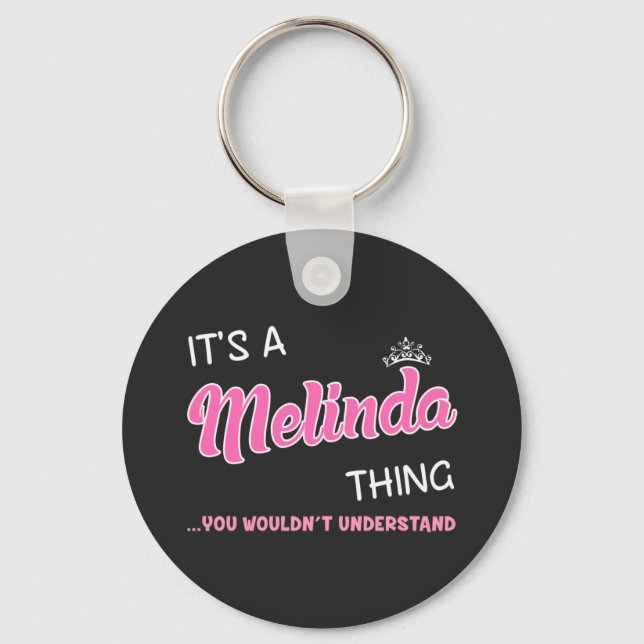 It's a Melinda thing you wouldn't understand Keychain (Front)
