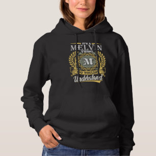 It's A Melvin Thing You Couldn't Understand Hoodie