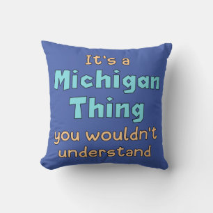 It's a Michigan Thing      Throw Pillow