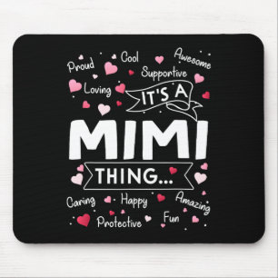 It's A Mimi Thing Funny Sayings Cute Grandma Mothe Mouse Pad
