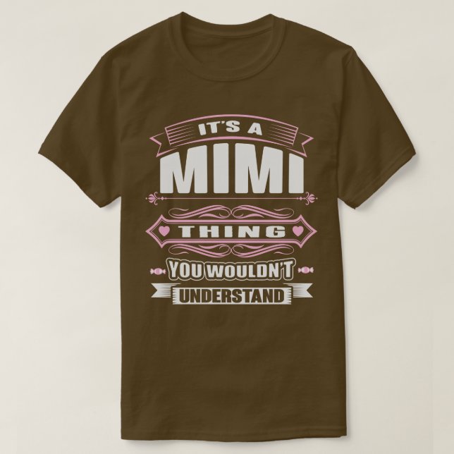 Its A Mimi You Wouldnt Understand T-Shirt (Design Front)