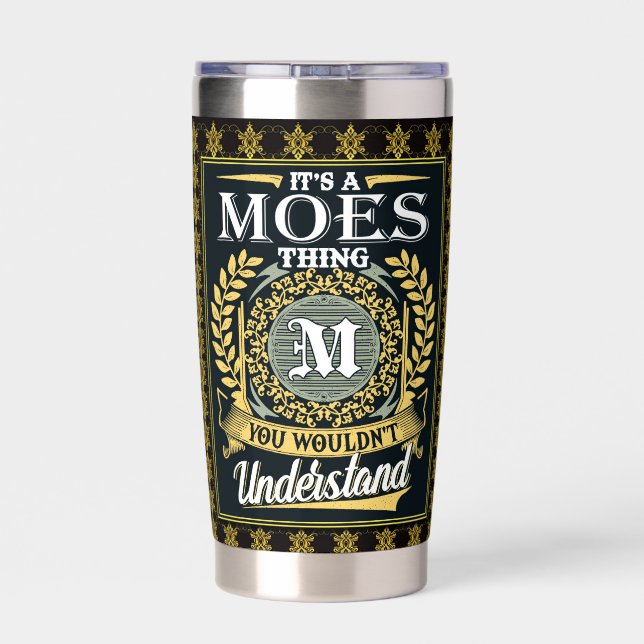 It's A Moes Thing You Couldn't Understand Insulated Tumbler (Back)