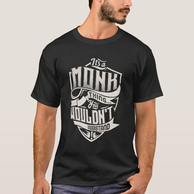 It'S A Monk Thing You Wouldn'T Understand Name T-Shirt (Front)