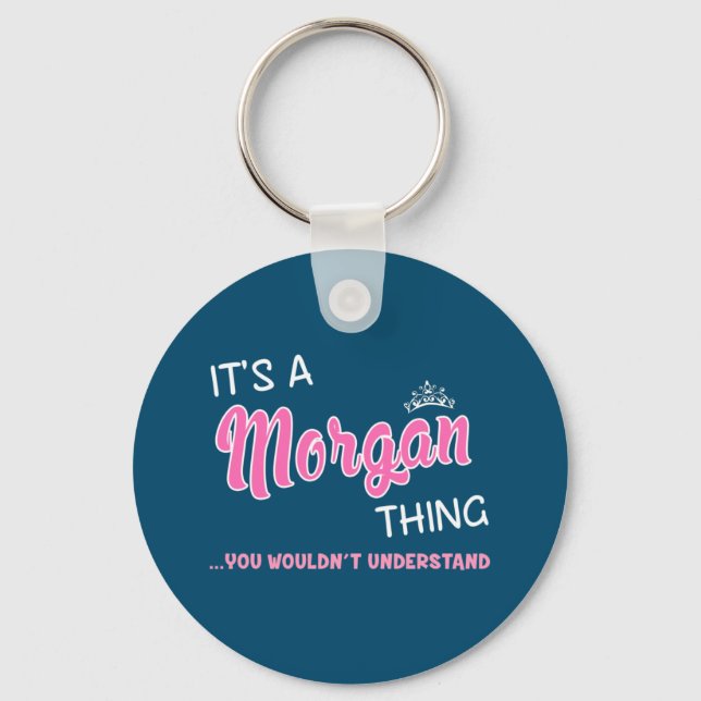It's a Morgan thing you wouldn't understand Keychain (Front)
