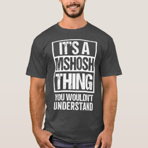 Its A Mshosh Thing You Wouldnt Understand Albania  T-Shirt