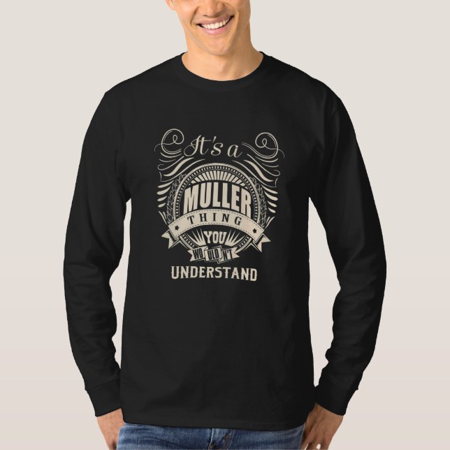 It's A Muller Thing You Wouldn't Understand T-Shirt (Front)