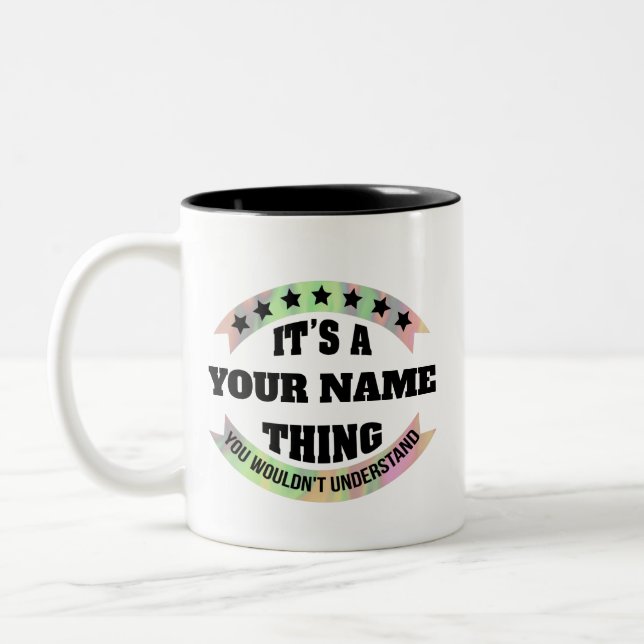 It's a name thing you wouldn't understand custom Two-Tone coffee mug (Left)
