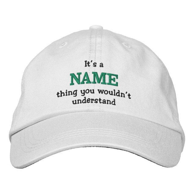 It's a name thing you wouldn't understand embroidered hat (Front)