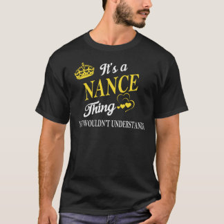 It's a NANCE Thing You Wouldn't Understand T-Shirt
