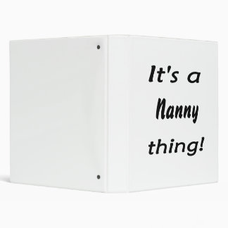 It's a nanny thing! binder