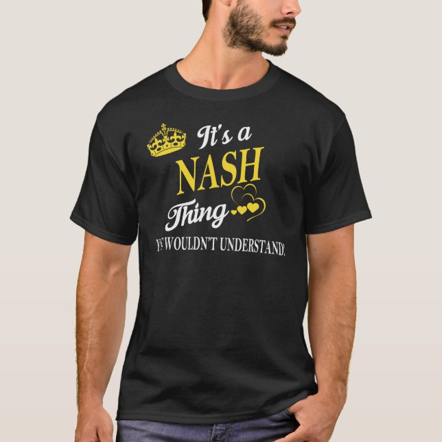 It's a NASH Thing You Wouldn't Understand T-Shirt (Front)
