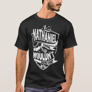 It's a NATHANIEL Thing T-Shirt