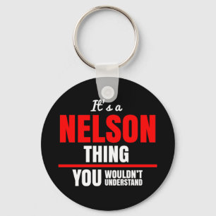 It's a Nelson thing you wouldn't understand name Keychain