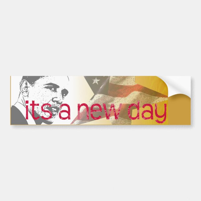 Its A New Day Bumper Sticker (Front)