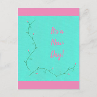 It's a New Day Pink Flower Buds Vine on Green Postcard