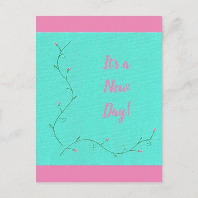 It's a New Day Pink Flower Buds Vine on Green Postcard (Front)