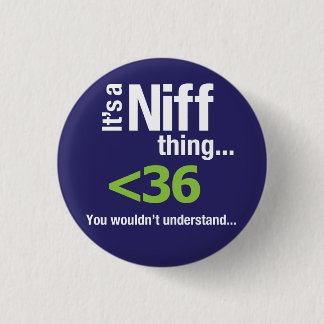 It's a Niff thing... 1 Inch Round Button
