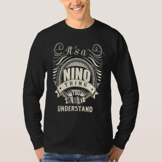 It's A Nino Thing You Wouldn't Understand T-Shirt