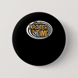Its A Of Time Podcast 2 Inch Round Button
