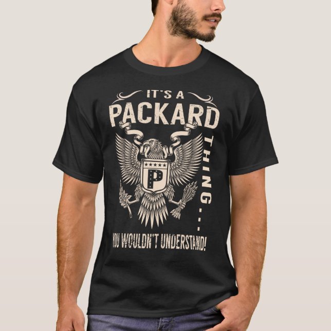 It's a PACKARD Thing You Wouldn't Understand T-Shirt (Front)