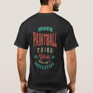 It's a Paintball Thing   T-shirt