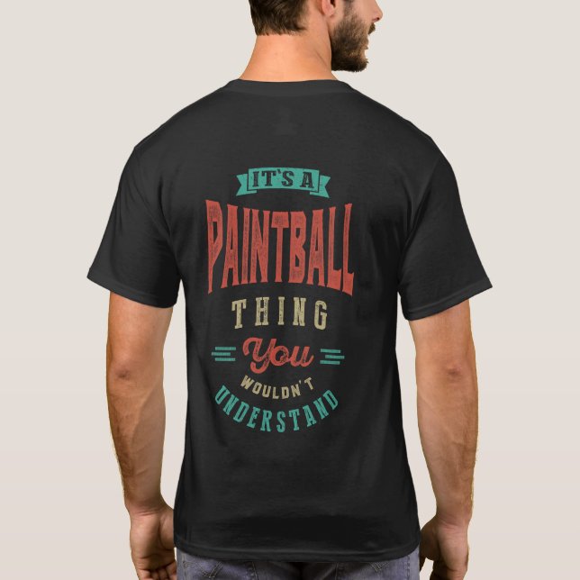 It's a Paintball Thing | T-shirt (Back)