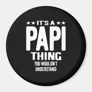 It's a Papi Thing Father Gift Magnet