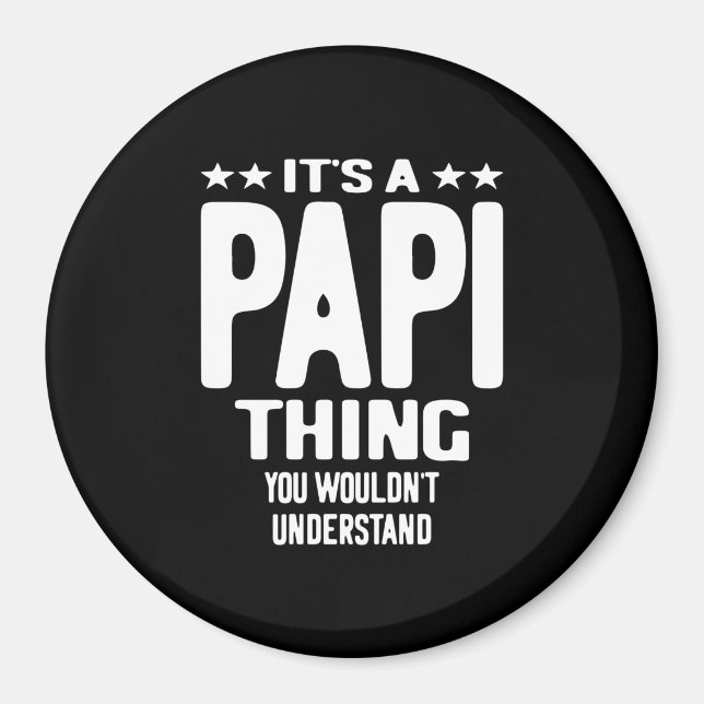 It's a Papi Thing | Father Gift Magnet (Front)