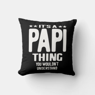 It's a Papi Thing Father Gift Throw Pillow