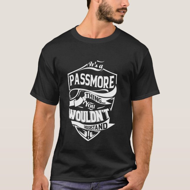 It's a PASSMORE thing you wouldn't understand Gift T-Shirt (Front)