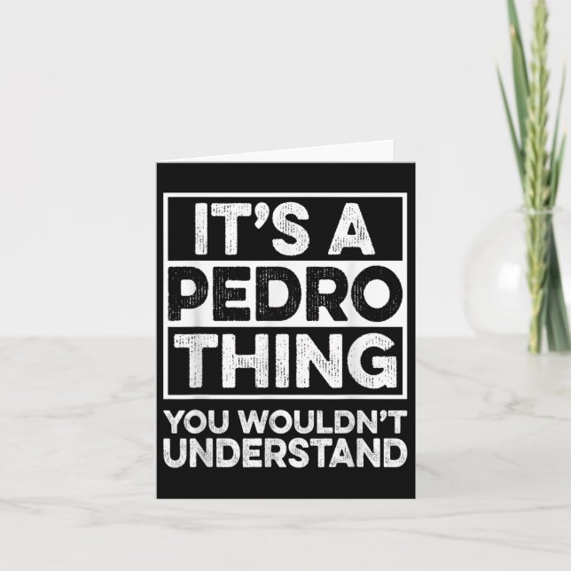 Its A Pedro Thing You Wouldnt Understand Shirt Ped Card (Front)