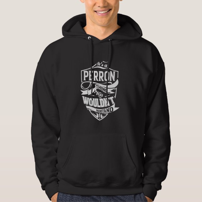 It's a PERRON Thing Gifts Hoodie (Front)