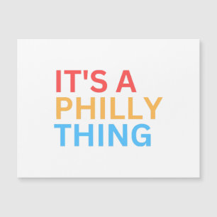 IT'S A PHILLY THING
