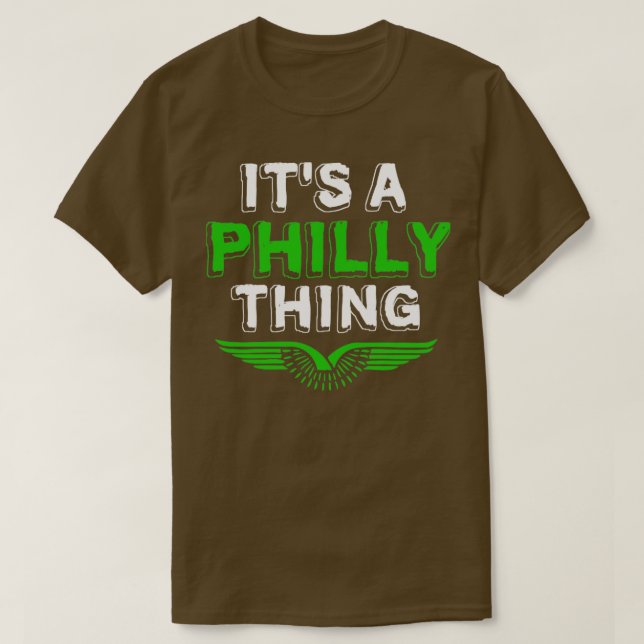 Its a philly thing1 T-Shirt (Design Front)