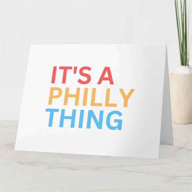 IT'S A PHILLY THING CARD (Front)