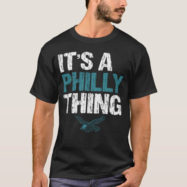 IT'S A PHILLY THING - It's A Philadelphia Thing Fa T-Shirt (Front)